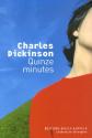 Quinze minutes de Charles DICKINSON