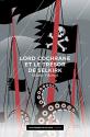 Lord Cochrane et le trésor de Selkirk de Gilberto VILLAROEL