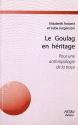 Le Goulag en héritage : Pour une anthropologie de la trace de Elisabeth ANSTETT &  Luba JURGENSON