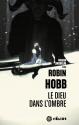 Le Dieu dans l'ombre de Robin  HOBB
