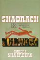 Shadrach in the Furnace de Robert SILVERBERG