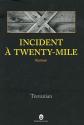 Incident à Twenty-Mile de  TREVANIAN