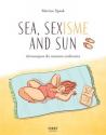 Sea, sexisme and sun de Marine SPAAK