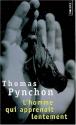 L'homme qui apprenait lentement de Thomas PYNCHON