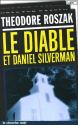 Le Diable et Daniel Silverman de Theodore ROSZAK