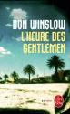 L'Heure des gentlemen de Don WINSLOW