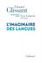 L'imaginaire des langues de Edouard GLISSANT &  Lise GAUVIN