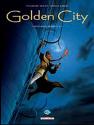 Golden City, Intégrale T4 à T6 de Daniel PECQUEUR