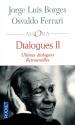 Dialogues II de Jorge Luis BORGES &  Osvaldo FERRARI