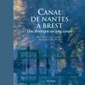 Canal de Nantes à Brest de sylvie COFFRE-VIEILLARD &  Hervé RONNÉ