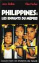 Philippines : les enfants du mépris de Élise FISCHER &  Jean DALLAIS