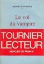 Le Vol du Vampire de Michel TOURNIER