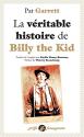 La véritable histoire de Billy the Kid de Pat GARRETT