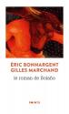 Le roman de Bolaño de Éric BONNARGENT &  Gilles MARCHAND
