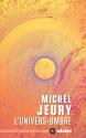 L'Univers-Ombre de Michel  JEURY