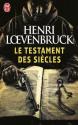 Le Testament des siècles de Henri  LOEVENBRUCK