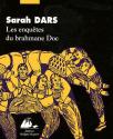 Les enquêtes du brahmane Doc de Sarah DARS