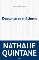 Descente de médiums de Nathalie QUINTANE