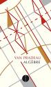 Algèbre - Eléments de la vie d'Alexandre Grothendieck de Yan PRADEAU