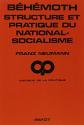 Béhémoth, structure et pratique du national-socialisme (1933-1944) de Franz NEUMANN