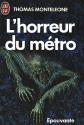 L'Horreur du métro de Thomas F.  MONTELEONE