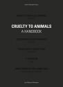 Cruelty to animals : A handbook de Vivien LE JEUNE DURHIN