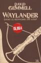 Waylander II - Dans le Royaume du Loup de David GEMMELL