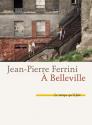 À Belleville de Jean-Pierre FERRINI