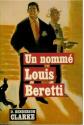 Un nommé Louis Beretti de Donald H. CLARKE