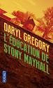 L'Éducation de Stony Mayhall de Daryl GREGORY
