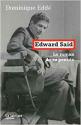 Edward Said Le roman de sa pensée  de Dominique EDDÉ