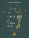 Les aventures de China Iron de Gabriela CABEZÓN CÁMARA