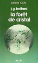La Forêt de cristal de James Graham BALLARD