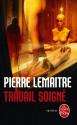 Travail soigné de Pierre LEMAITRE