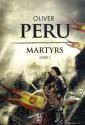 Martyrs - Livre I  de Oliver PERU