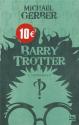 Barry Trotter - L'intégrale de Michael GERBER