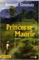 Princesse Maorie de Bernard  SIMONAY