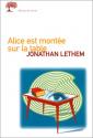 Alice est montée sur la table de Jonathan LETHEM