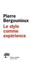 Le style comme expérience de Pierre BERGOUNIOUX