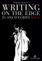 Writing On The Edge : 25 ans d'écrits rock de Jérôme SOLIGNY
