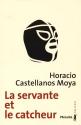La servante et le catcheur de Horacio CASTELLANOS MOYA