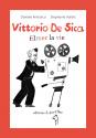 Vittorio De Sica, filmer la vie de Daniele ARISTARCO