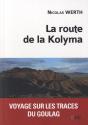 La route de la Kolyma de Nicolas WERTH