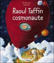 Raoul Taffin cosmonaute de Frédéric PILLOT &  Gérard MONCOMBLE