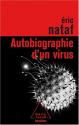 Autobiographie d'un virus de Eric NATAF