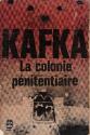 La Colonie pénitentiaire de Franz KAFKA