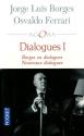 Dialogues I de Osvaldo FERRARI &  Jorge Luis  BORGES