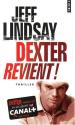 Dexter revient ! de Jeff LINDSAY