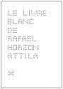 Le livre blanc de Rafael Horzon de Rafael HORZON