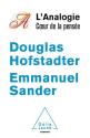 L'Analogie, coeur de la pensée de Douglas HOFSTADTER &  Emmanuel SANDER